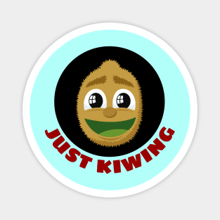 Just Kiwing | Kiwi Pun Magnet